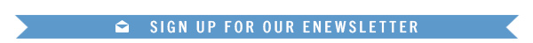 Sign Up for Our eNewsletter